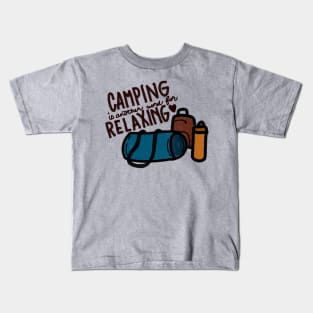 Camping = Relaxing Kids T-Shirt